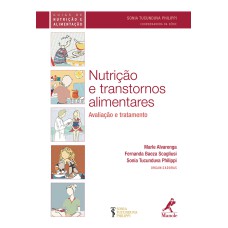 Nutrição e transtornos alimentares: Avaliação e tratamento