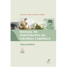 Manual de fisioterapia na cirurgia cardíaca: Guia prático