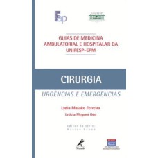 GUIA DE CIRURGIA: URGÊNCIAS E EMERGÊNCIAS