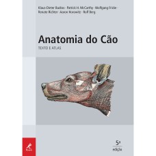 ANATOMIA DO CÃO: TEXTO E ATLAS