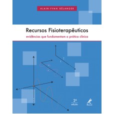 Recursos fisioterapêuticos: Evidências que fundamentam a prática clínica