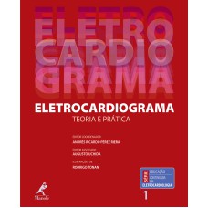 Eletrocardiograma: Teoria e prática