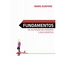 Fundamentos de nutrição no esporte e no exercício