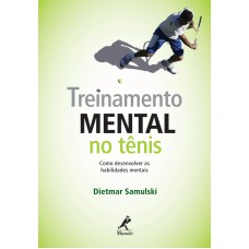 Treinamento mental no tênis: Como desenvolver as habilidades mentais