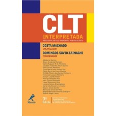 CLT INTERPRETADA: ARTIGO POR ARTIGO, PARÁGRAFO POR PARÁGRAFO