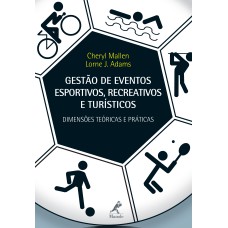 Gestão de eventos esportivos, recreativos e turísticos: dimensões teóricas e práticas