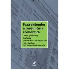 PARA ENTENDER A CONJUNTURA ECONÔMICA