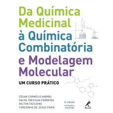 Da química medicinal à quimica combinatória e modelagem molecular: Um curso prático