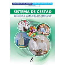 Sistema de gestão: qualidade e segurança dos alimentos