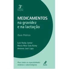 Medicamentos na gravidez e na lactação: Guia prático