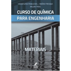 CURSO DE QUÍMICA PARA ENGENHARIA: MATERIAIS