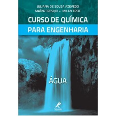 CURSO DE QUÍMICA PARA ENGENHARIA: ÁGUA