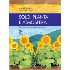 Solo, planta e atmosfera: Conceitos, processos e aplicações