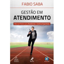 Gestão em atendimento: manual prático para academias e centros esportivos