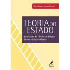 TEORIA DO ESTADO: DO ESTADO DE DIREITO AO ESTADO DEMOCRÁTRICO DE DIREITO