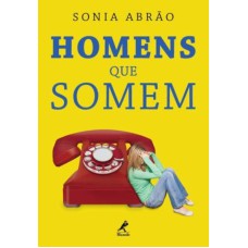 HOMENS QUE SOMEM: DESCUBRA O PORQUÊ