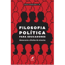 Filosofia política para educadores: Democracia e direitos de minorias