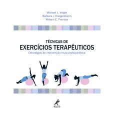 Técnicas de exercícios terapêuticos: Estratégias de intervenção musculoesquelética