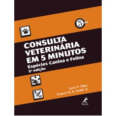 Consulta veterinária em 5 minutos: Espécies canina e felina