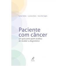 Paciente com câncer: Um guia para quem acabou de receber o diagnóstico