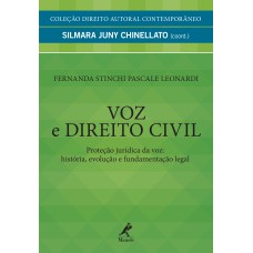 Voz e direito civil: proteção jurídica da voz: história, evolução e fundamentação legal