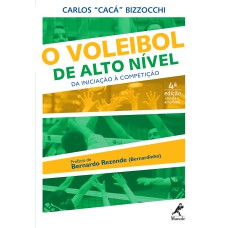 O VOLEIBOL DE ALTO NÍVEL: DA INICIAÇÃO À COMPETIÇÃO