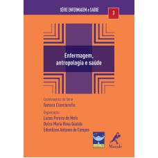 ENFERMAGEM, ANTROPOLOGIA E SAÚDE