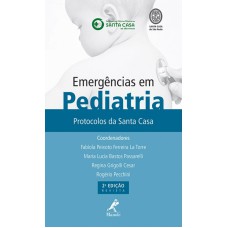 Emergências em pediatria: Protocolos da Santa Casa