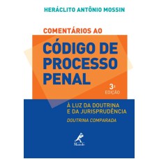 Comentários ao Código de Processo Penal: À luz da doutrina e da jurisprudência