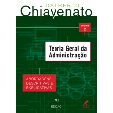 Teoria geral da administração: abordagens descritivas e explicativas