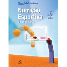 Nutrição esportiva: Uma visão prática