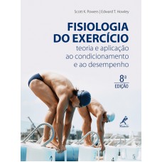 Fisiologia do exercício: Teoria e aplicação ao condicionamento e ao desempenho