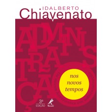 Administração nos novos tempos: os novos horizontes em administração