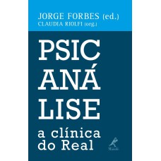 Psicanálise: a clínica do real