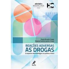 Reações adversas às drogas: O espectro dermatológico na prática clínica