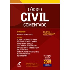 CÓDIGO CIVIL COMENTADO: DOUTRINA E JURISPRUDÊNCIA - LEI N. 10.406, DE 10.01.2002