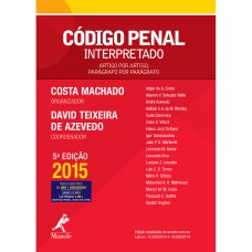 CÓDIGO PENAL INTERPRETADO: ARTIGO POR ARTIGO, PARÁGRAFO POR PARÁGRAFO