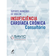 SUPORTE AVANÇADO DE VIDA EM INSUFICIÊNCIA CARDÍACA CRÔNICA: CONSULTÓRIO