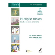 Nutrição clínica: Estudos de casos comentados