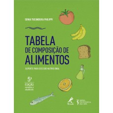 Tabela de composição de alimentos: Suporte para decisão nutricional