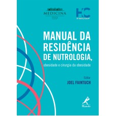 Manual da residência de nutrologia, obesidade e cirurgia da obesidade