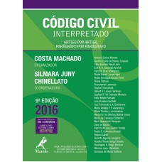 Código Civil interpretado: Artigo por artigo, parágrafo por parágrafo