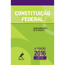 CONSTITUIÇÃO FEDERAL: ATUALIZADA ATÉ A EC N.84/2014