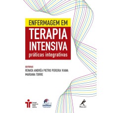 Enfermagem em terapia intensiva: Práticas integrativas