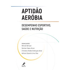 Aptidão aeróbia: Desempenho esportivo, saúde e nutrição