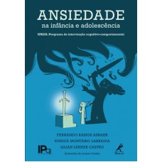 Ansiedade na infância e adolescência: SPADA: Programa de intervenção cognitivo-comportamental