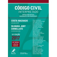 Código civil interpretado: Artigo por artigo, parágrafo por parágrafo