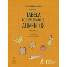 Tabela de composição de alimentos: suporte para decisão nutricional