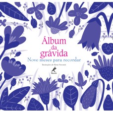 Álbum da grávida: nove meses para recordar