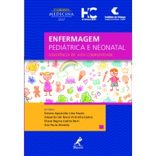 Enfermagem pediátrica e neonatal: assistência de alta complexidade